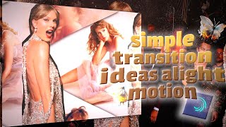 ❥Simple Transition Tutorial  Alight Motion [upl. by Ytok642]