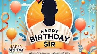 Why Special Birthday Wishes for Sir Matter [upl. by Ettelrahc]