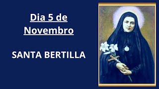 Dia 5 de Novembro  Santa Bertilla [upl. by Sib]