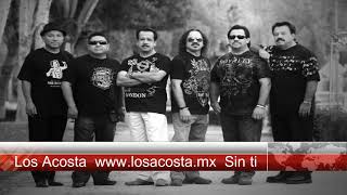 LOS ACOSTA  Sin ti [upl. by Norb]