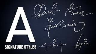 A signature Styles  Signature for my Name Start with A  Signature of A [upl. by Sancha]