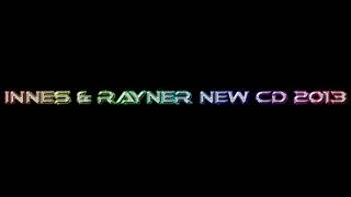 INNES AND RAYNER NEW CD 2013  TRACK 2 [upl. by Dihgirb]