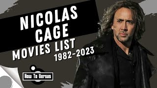 Nicolas Cage  Movies List 19822023 [upl. by Suez109]