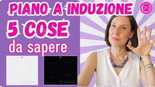 5 COSE CHE DEVI SAPERE prima di COMPRARE il PIANO A INDUZIONE  Barbara Easy Life [upl. by Nailij]