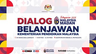 DIALOG BELANJAWAN KEMENTERIAN PENDIDIKAN MALAYSIA [upl. by Miriam]