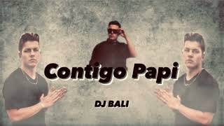 DJ BALIContigo Papi [upl. by Nawk]