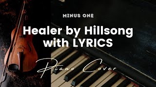 Healer by Hillsong  Key of D  Karaoke  Minus One with LYRICS  Piano cover [upl. by Galitea]