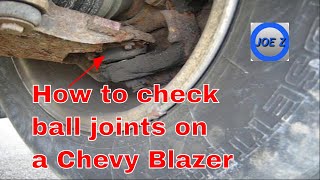 How to check ball joint on 2000 Chevy BlazerIAMACREATOR [upl. by Ashmead601]