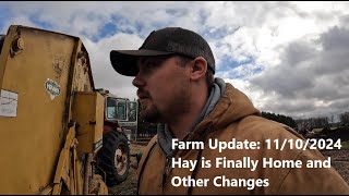 Farm Update 11102024 Hay is Home and Minimal Changes [upl. by Naletak]