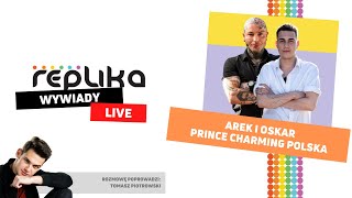 Wywiad LIVE „Repliki”  Arkadiusz Studziński i Oskar Stańczak Prince Charming Polska [upl. by Isdnyl]