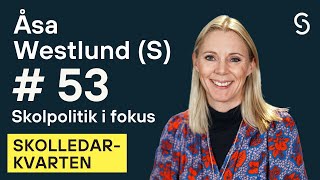 53  Skolpolitik i fokus  Socialdemokraterna  med Åsa Westlund [upl. by Enorel]