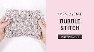 How To Knit Bubble Stitch [upl. by Gibb]