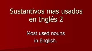 Sustantivos en ingles 2 palabras mas usadas en Inglés [upl. by Lalaj]