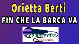 Orietta Berti  FIN CHE LA BARCA VA  karaoke [upl. by Aiciled392]