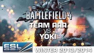 aAa vs yoki  Map 2  Ro16 Cup 3  EMS One  Battlefield 4 [upl. by Anailuj]