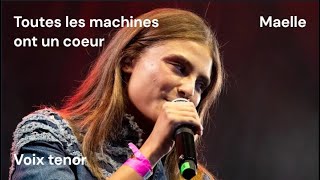 Toutes les machines ont un cœur  Maëlle  tenor [upl. by Uela375]