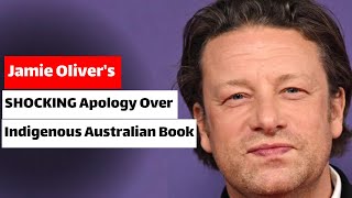 Jamie Olivers SHOCKING Apology Over Indigenous Australian Book [upl. by Avihs384]