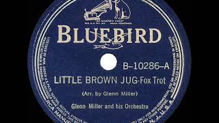 1939 HITS ARCHIVE Little Brown Jug  Glenn Miller [upl. by Oirasor574]