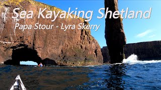 Sea Kayaking Shetland Papa Stour Lyra Skerry [upl. by Ynohtnaleahcim972]