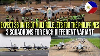 EXPECT 36 UNITS OF MULTIROLE JETS FOR THE PHILIPPINES 3 SQUADRONS FOR EACH DIFFERENT VARIANT [upl. by Brendin132]