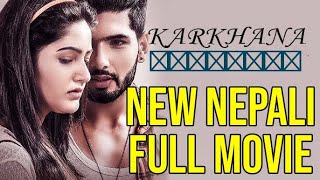 4K KARKHANA  New Nepali Full Movie  FtSushil Shrestha  Barsha Siwakoti [upl. by Ycnaffit627]