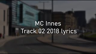 MC Innes Track 02 2018  All Lyrics [upl. by Arihppas]