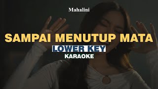 KARAOKE Mahalini  Sampai Menutup Mata LOWER KEY [upl. by Shumway]