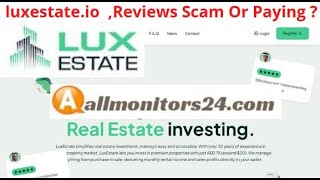 luxestateio Reviews Scam Or Paying  Write reviews allmonitors24com [upl. by Aliuqehs]