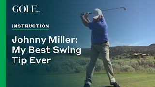 Johnny Miller My Best Swing Tip Ever [upl. by Apfelstadt]