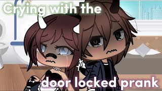 Crying with the door locked prank  Gacha Life [upl. by Faulkner]