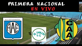 ESTUDIANTES DE RIO CUARTO  ALDOSIVI EN VIVO PRIMERA NACIONAL [upl. by Roman]