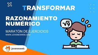 Maratón de ejercicios Razonamiento Numérico  Prueba Transformar [upl. by Ahsil750]