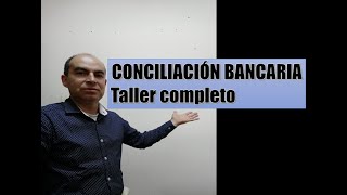 LA CONCILIACIÓN BANCARIA  TALLER COMPLETO paso a paso [upl. by Patterson]