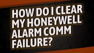 How do I clear my Honeywell alarm comm failure [upl. by Annod384]