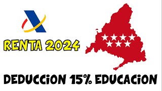 RENTA 2024  DEDUCCION 15 autonómica COMUNIDAD DE MADRID por GASTOS en ESCUELAS INFANTILES PRIVADAS [upl. by Origra]