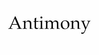 How to Pronounce Antimony [upl. by Ahtamat809]