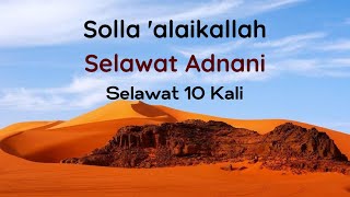 SELAWAT ADNANI 10 KALI  SOLLA ALAIKALLAH  RABBANI [upl. by Iorgos803]