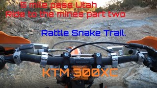 KTM 300XC Ride to the mines and Rattle Snake trail part 2 [upl. by Kilar]