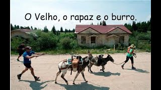 Fábula O Velho o rapaz e o burro [upl. by Avilys949]