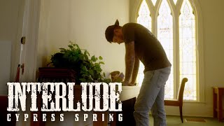 Cypress Spring  Interlude Official Music Video [upl. by Roch]