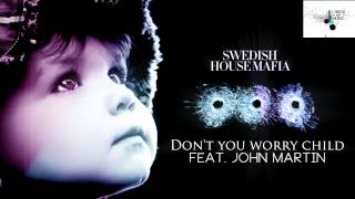 Swedish House Mafia  Dont You Worry Child feat John Martin [upl. by Nivak]