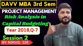 quotRisk Analysis in Capital Budgeting Session 2 2018 Question Paper Q 7  MBA Semester 3 quot [upl. by Lig]