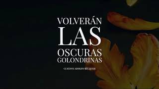 Poema  Volverán las Oscuras Golondrinas  Por Gustavo Adolfo Becquer [upl. by Kiehl]