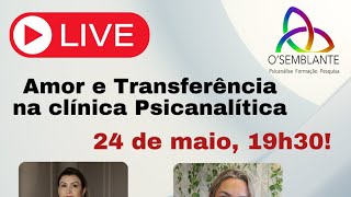 Amor e Transferência na Clínica Psicanalítica [upl. by Anialram]