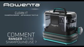 ROWENTA  Clean It  comment ranger votre shampouineuse [upl. by Letnom326]