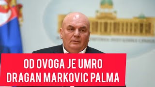 Otkriveno OD CEGA je UMRO Dragan Markovic Palma Isplivala istina info [upl. by Jacoby]