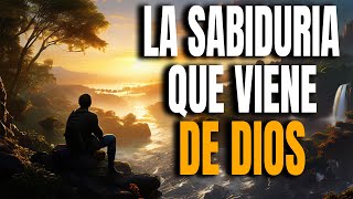 La Sabiduría Que Viene de Dios  Reflexión [upl. by Phelan21]