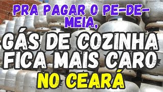 O GÁS DE COZINHA AUMENTA NO CEARÁ de NOVO [upl. by Miguela]