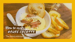 How to make Oeufs cocotte  The French Kitchen [upl. by Nathanial]