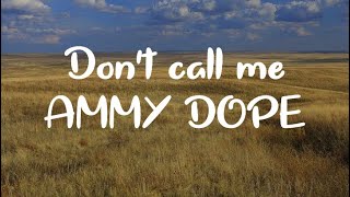 Don’t call me  AMMY DOPE  official audio 2024  Punjabi song [upl. by Auqinet]